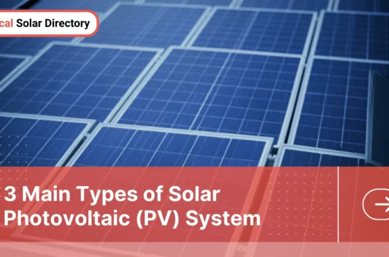 3 Main Types of Solar Photovoltaic (PV) System