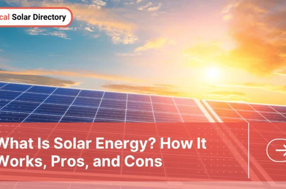 What Is Solar Energy? How It Works, Pros, and Cons