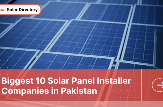 Biggest 10 Solar Panel Installer Companies in Pakistan