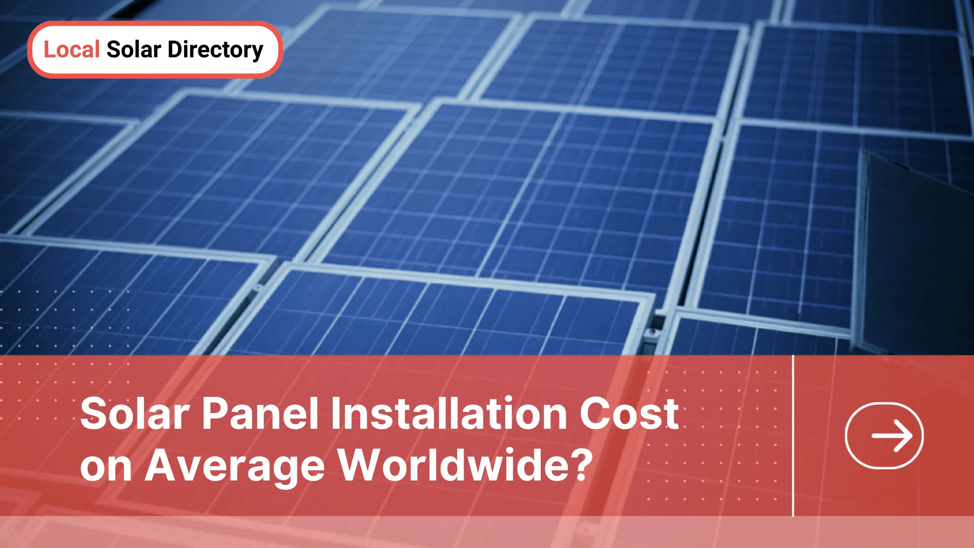 How Much Does Solar Panel Installation Cost on Average Worldwide? [2026 ...