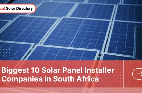 Biggest 10 Solar Panel Installer Companies in South Africa